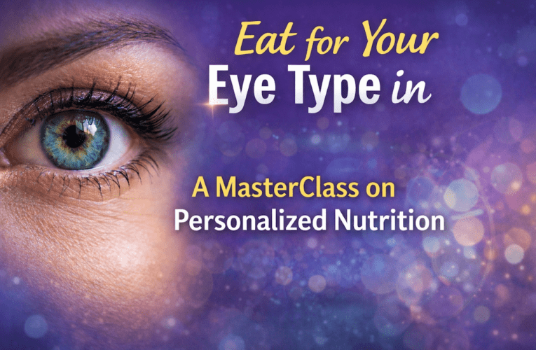 Eat for Your Eye Type in Franklin: A MasterClass on Personalized Nutrition