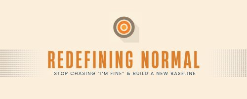 Redefining Normal in Franklin: Stop Chasing “I’m Fine” and Build a New Baseline